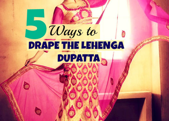 ways to drape a dupatta on lehenga